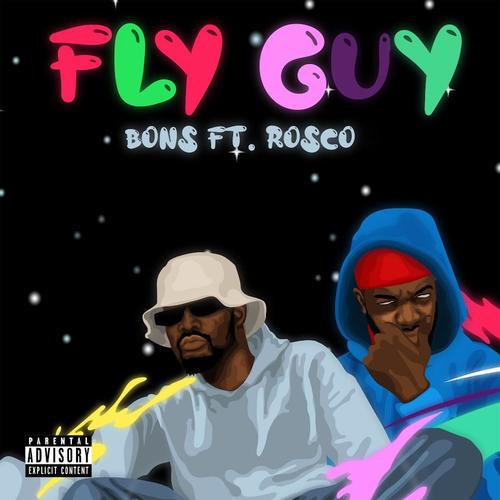 Fly Guy (feat. Bons & Rosco) [Explicit]