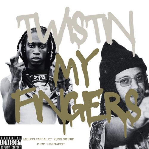 Twistin' My Fingers (feat. Yung Simmie) [Explicit]