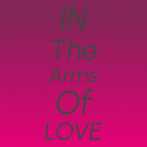 In The Arms Of Love
