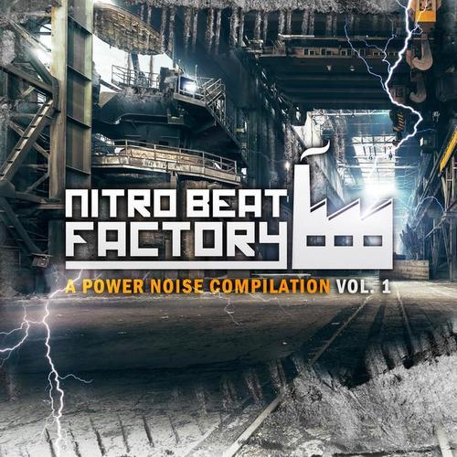 Nitro Beat Factory: a Power Noise Compilation (Vol. 1)