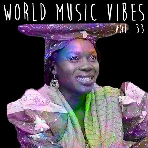 World Music Vibes Vol. 33