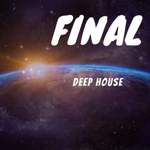 Final Deep House (Explicit)