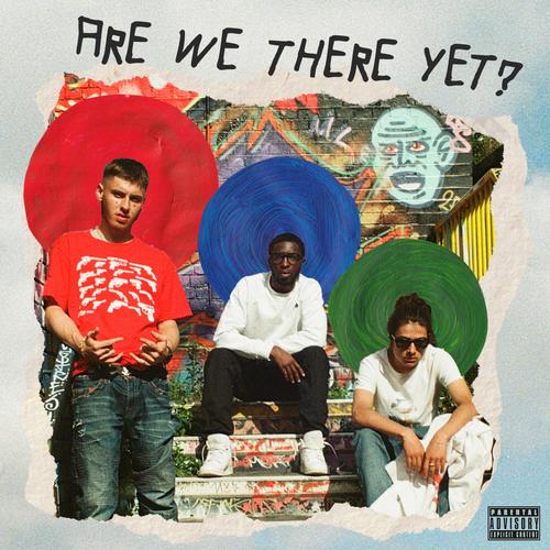 Are We There Yet? (Explicit)