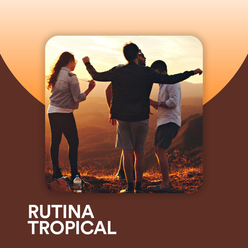 Rutina Tropical