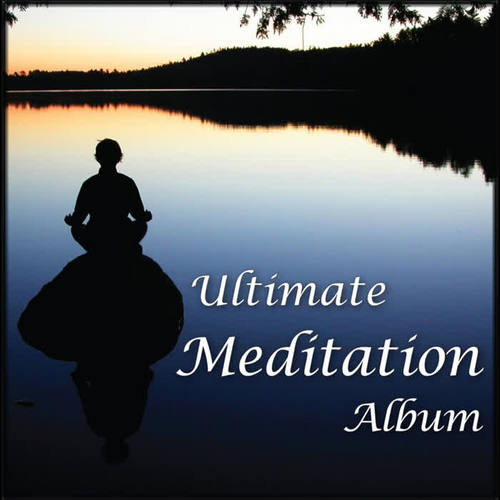 Ultimate Meditation Album:  Healing Nature, Relaxing Flute, Tibetan Bowls