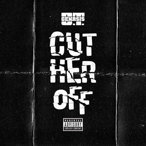 Cut Her Off (Explicit)