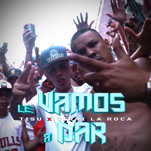 LE VAMOS A DAR
