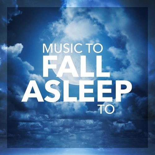 Music To Fall Asleep To