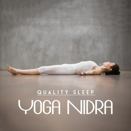 Quality Sleep Yoga Nidra (Sleep Meditation Music)