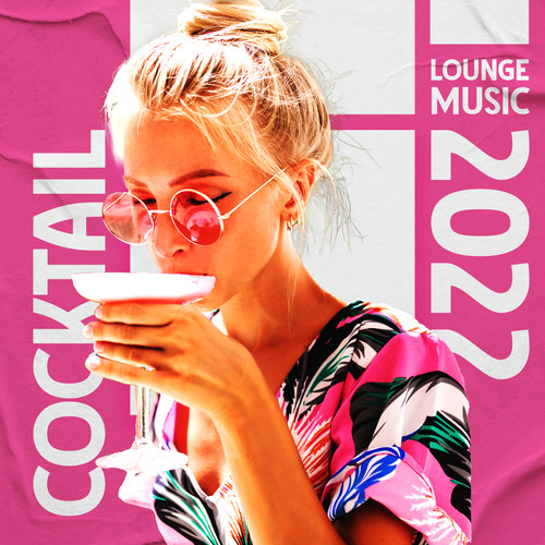 Cocktail Lounge Music 2022