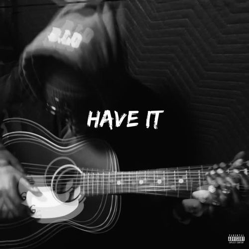 Have It (Explicit)