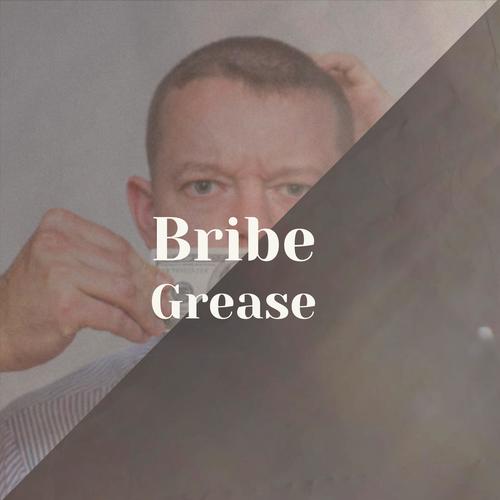 Bribe Grease