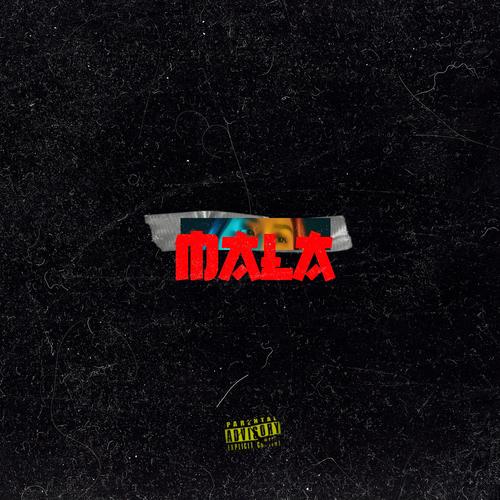 Mala (Explicit)