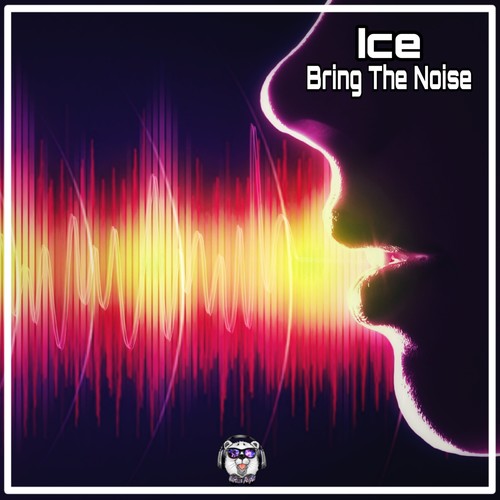 Bring the Noise