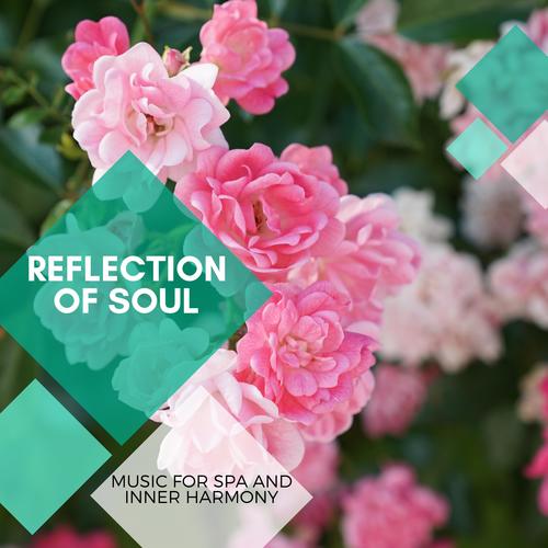 Reflection Of Soul - Music For Spa And Inner Harmony