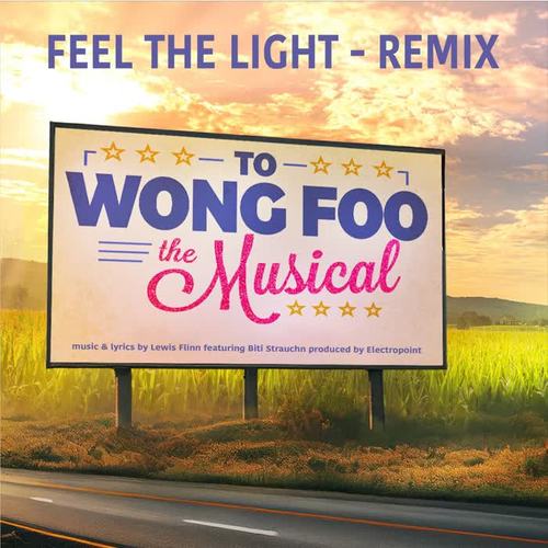 Feel the Light- Remix (To Wong Foo, the musical)