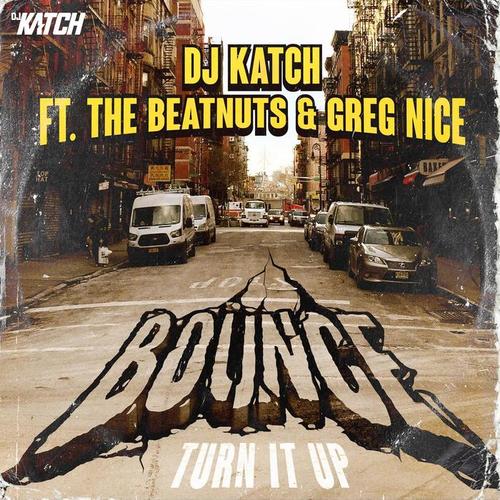 Bounce (Turn It Up) [feat. The Beatnuts & Greg Nice]