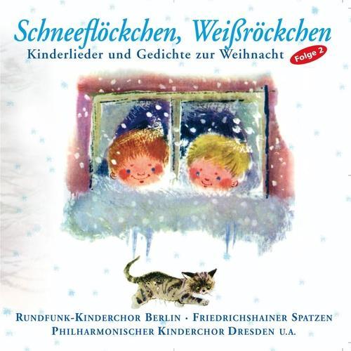 Schneeflöckchen, Weißröckchen (Kinderlieder und Gedichte zur Winterzeit)