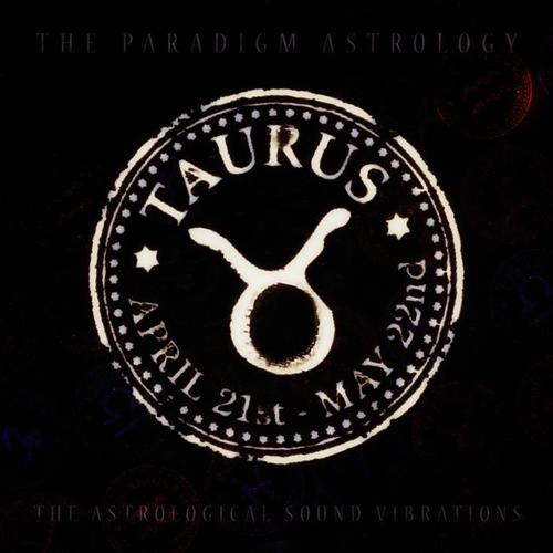 Taurus (The Astrological Sound Vibrations)