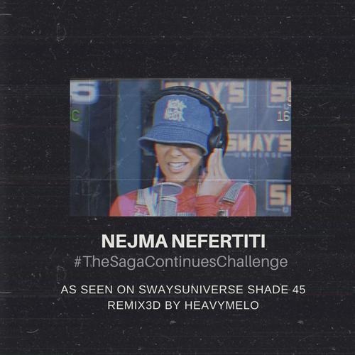 #TheSagaContinuesChallenge (feat. Nejma Nefertiti) [Explicit]