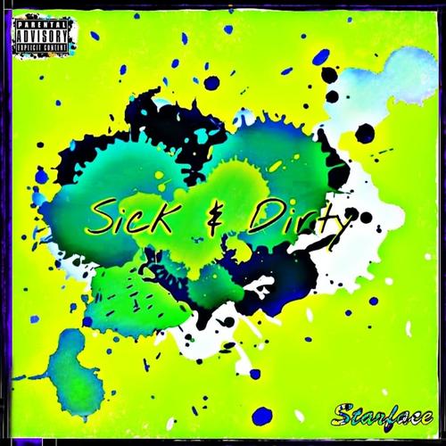 Sick & Dirty (Explicit)