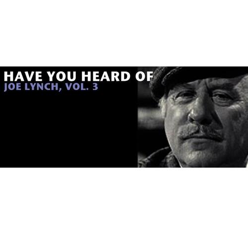 Have You Heard of Joe Lynch, Vol. 3