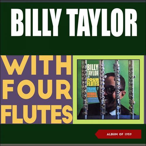Billy Taylor with Four Flutes (Album of 1959)