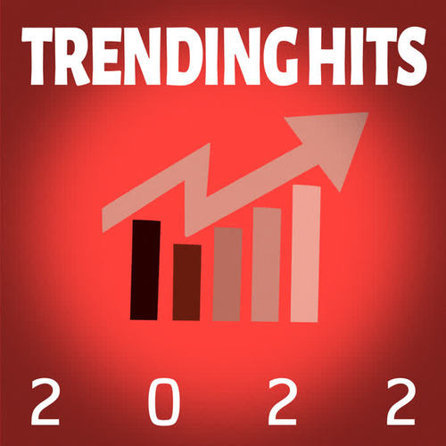 Trending Hits 2022 (Explicit)