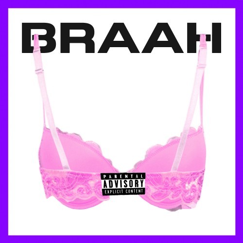 Braah (Explicit)