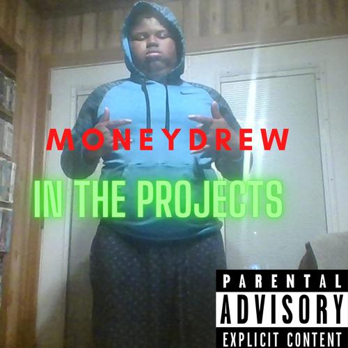 IN THE PROJECTS (Explicit)