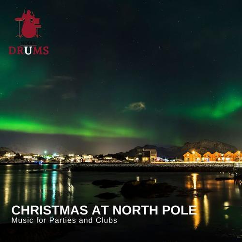 Christmas at North Pole - Music for Parties and Clubs