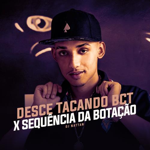 Desce Tacando Bct X Sequência da Botação (feat. Mc Morena) [Explicit]