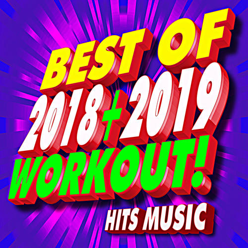 Best of 2018 + 2019 Workout! Hits Music