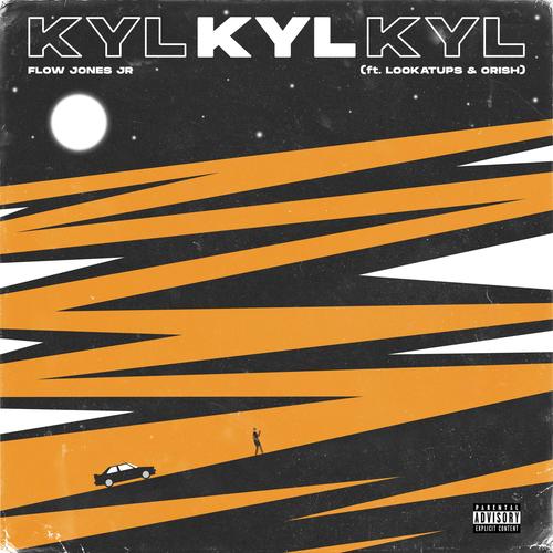 KYL (feat. Lookatups & Orish) [Explicit]