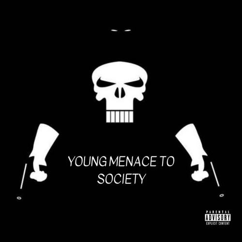 Young Menace To Society (Explicit)