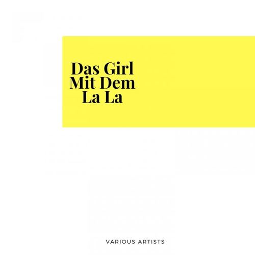 Das Girl Mit Dem La La