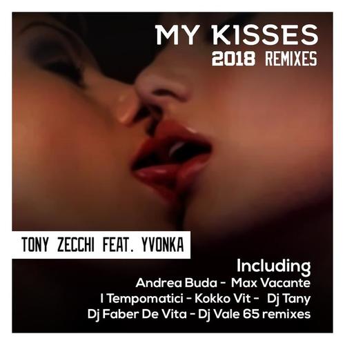 My Kisses 2018 Remixes