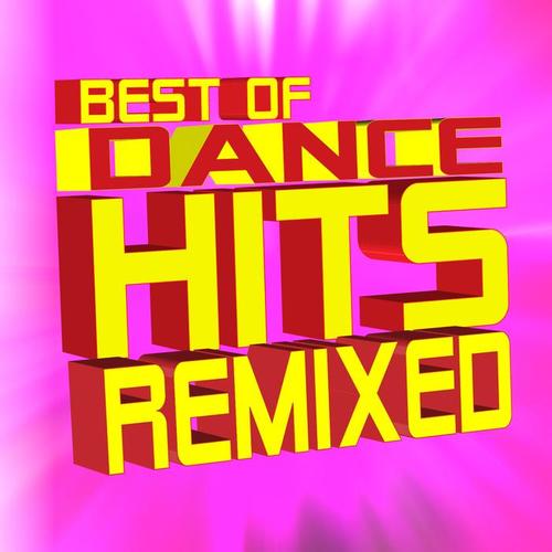 Best of Dance Hits Remixed