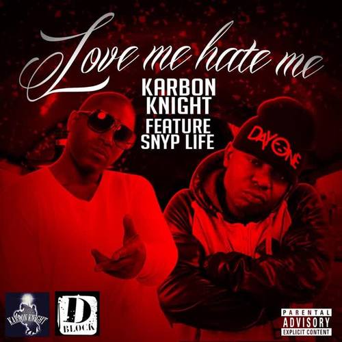 Love Me Hate Me (feat. Snyp Life)