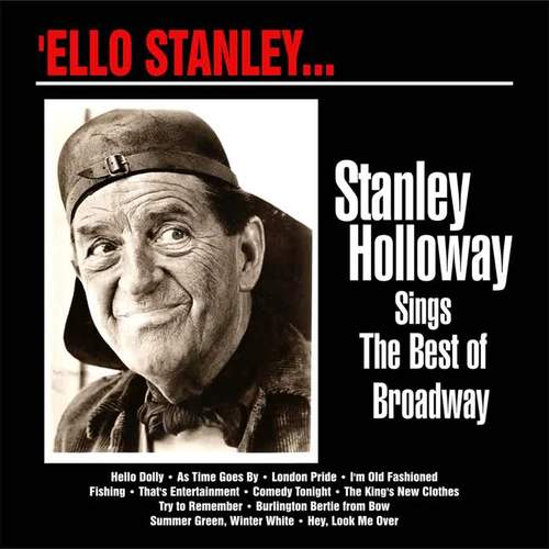 Ello Stanley… Stanley Holloway Sings the Best of Broadway