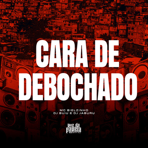 Cara De Debochado (Explicit)