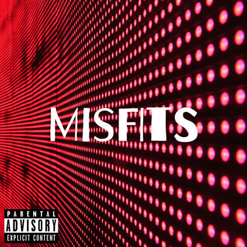 Misfits (Explicit)