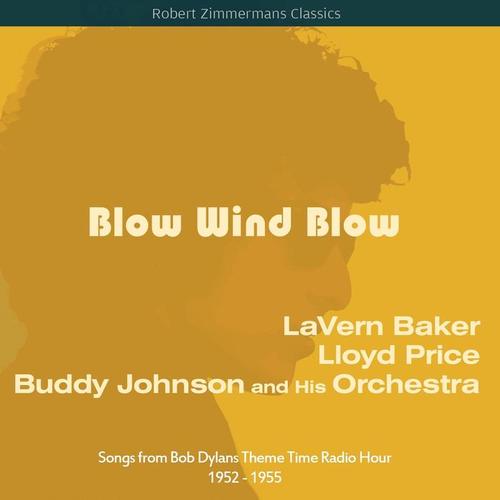 Blow Wind Blow (Songs from Bob Dylans Theme Time Radio Hour 1952 - 1955)