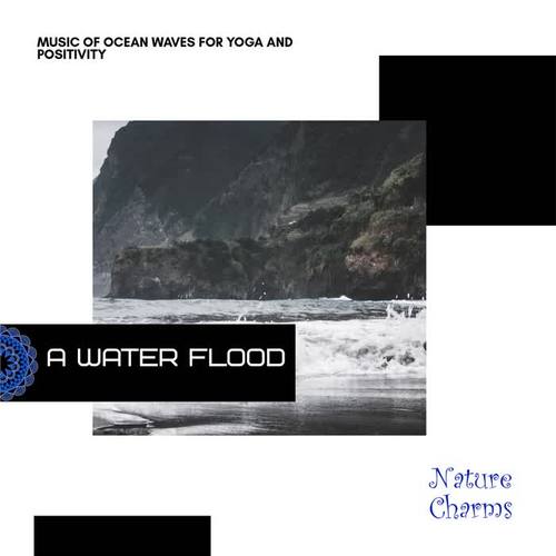 A Water Flood - Music of Ocean Waves for Yoga and Positivity