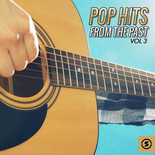 Pop Hits From The Past, Vol. 3