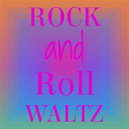 Rock and Roll Waltz