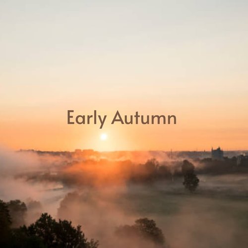 Early Autumn