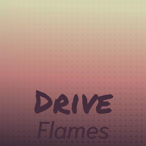 Drive Flames