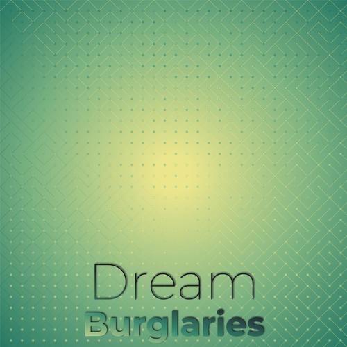 Dream Burglaries