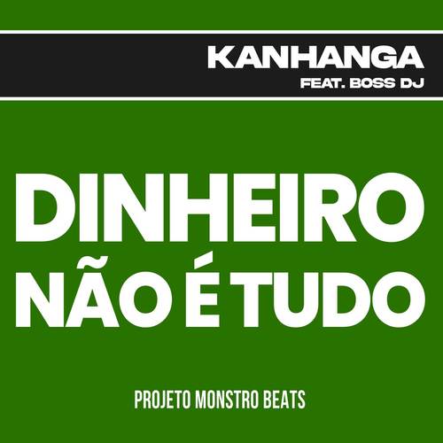 Dinheiro Não é Tudo (feat. Boss Dj)